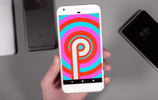 Финальная версия Android 9.0 P выйдет 20 августа